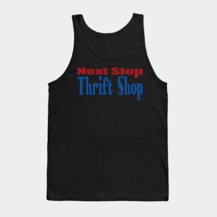 Next Stop Thrift Shop Tank Top